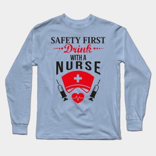 Drink With a nurse (2) Long Sleeve T-Shirt